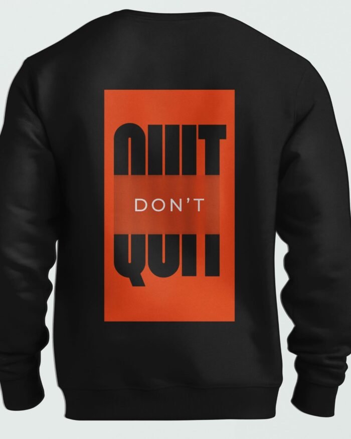 Black unisex sweatshirt with bold red-orange typography that says "Don't Quit" in an optical illusion design.