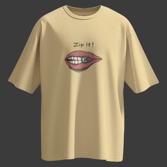 Beige oversized unisex t-shirt featuring a bold "Zip It!" text with a zipped lips graphic, giving off a fun, expressive, and edgy vibe.