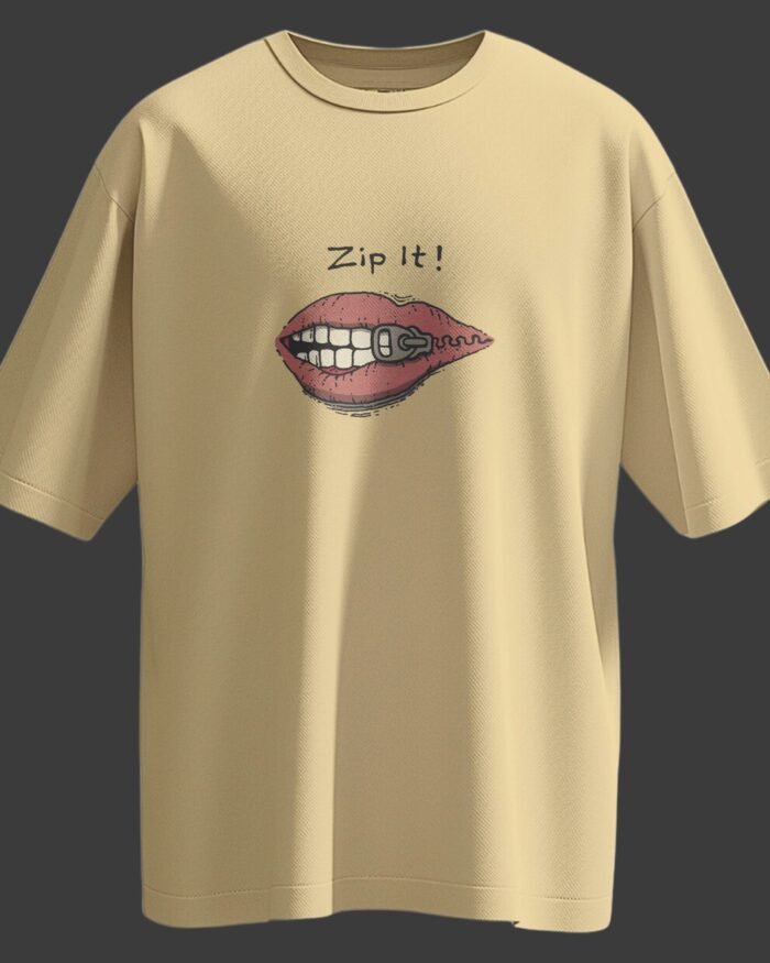 Beige oversized unisex t-shirt featuring a bold "Zip It!" text with a zipped lips graphic, giving off a fun, expressive, and edgy vibe.
