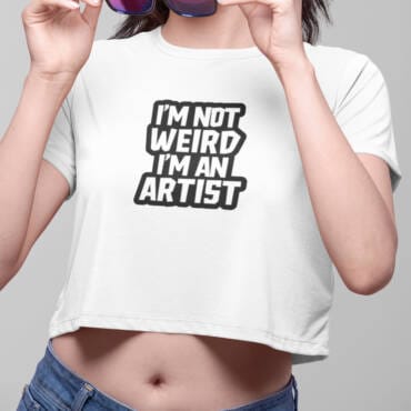 I’m Not Weird, I’m an Artist
