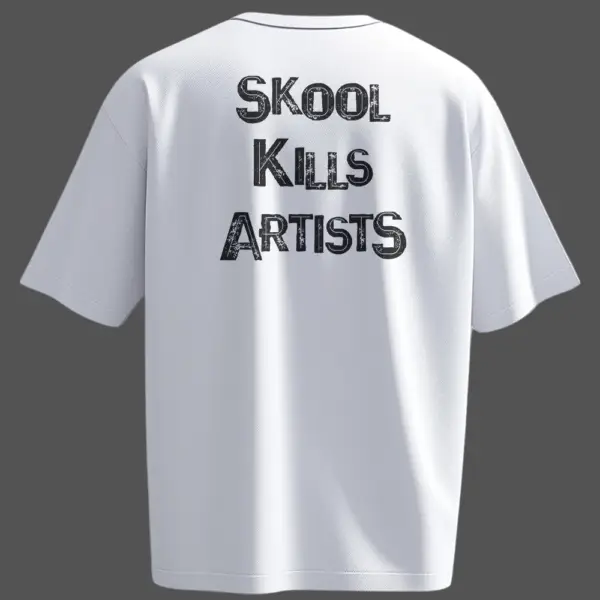White Oversized T-Shirt with Bold “Skool Kills Artists” Quote in Black – Back View
