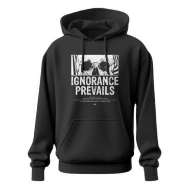Black oversized hoodie with a white skull graphic and bold text "IGNORANCE PREVAILS" on the front.