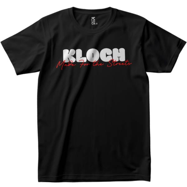 Black t-shirt with bold white “KLOCH” text and red “Made for the Streets” tagline on front