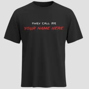 Personalized - They Call Me [Your Name] | Custom OG T-Shirt