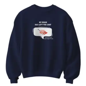 Navy blue unisex cotton sweatshirt with my brain has left the chat graphic 300 gsm streetwear style