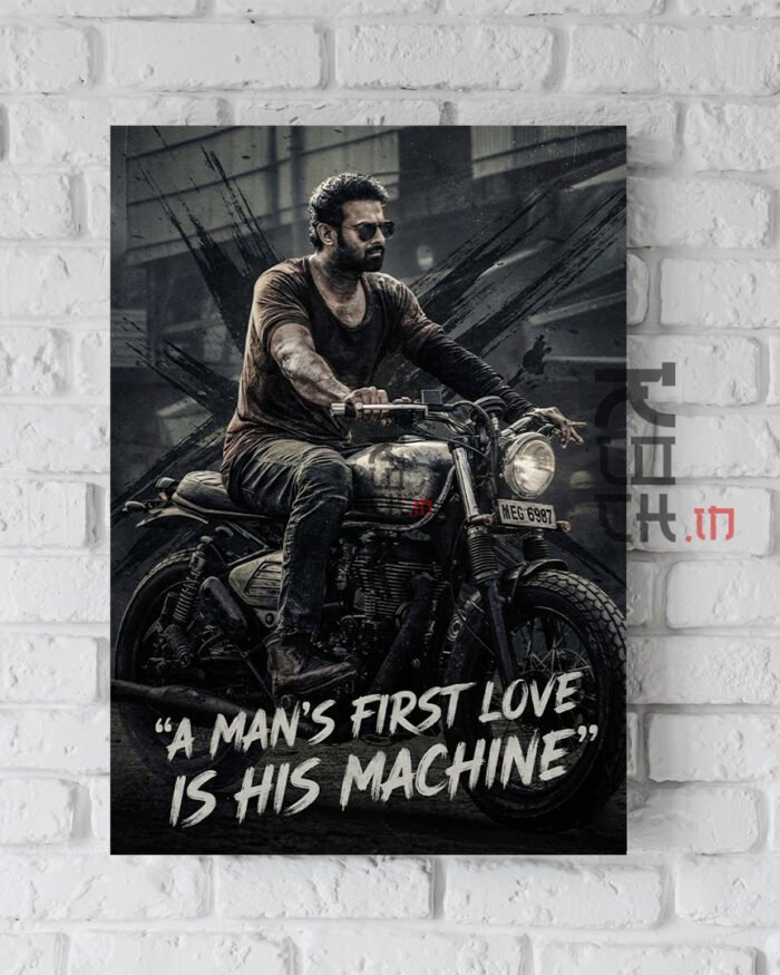 Prabhas poster featuring biker-themed fan art with quote A Man’s First Love Is His Machine printed on 300 GSM A3 art board
