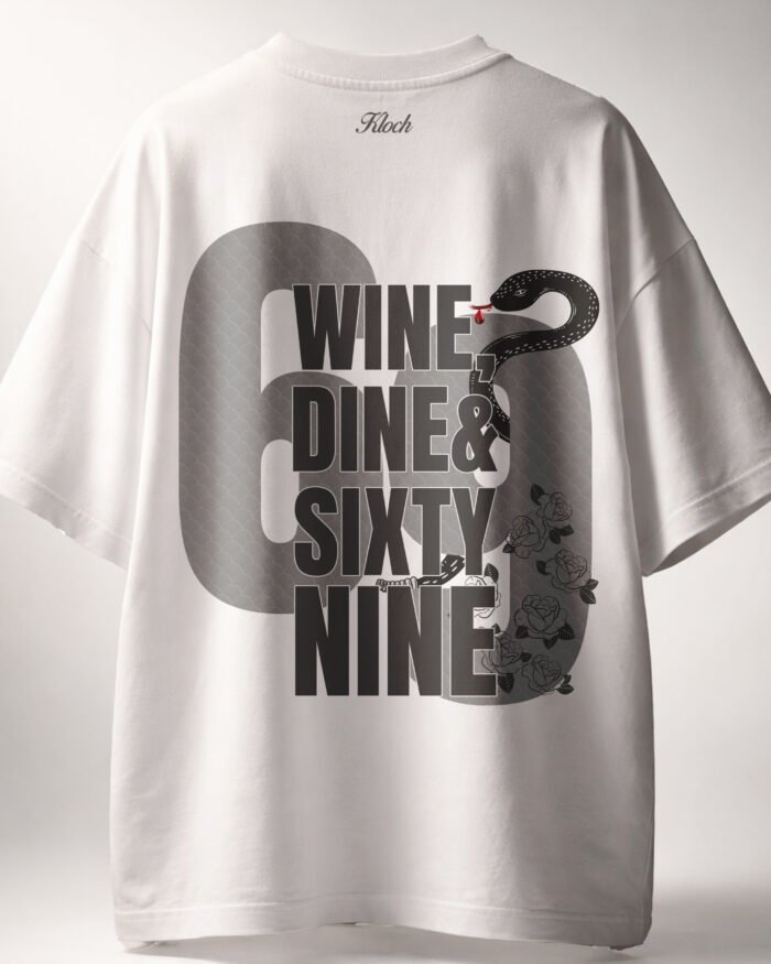 White oversized unisex t shirt with Wine Dine Sixty Nine graphic print by Kloch - Bold T-Shirt